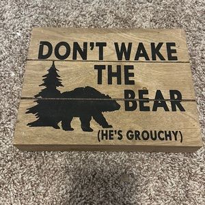 Don’t Wake the Bear Wooden Sign